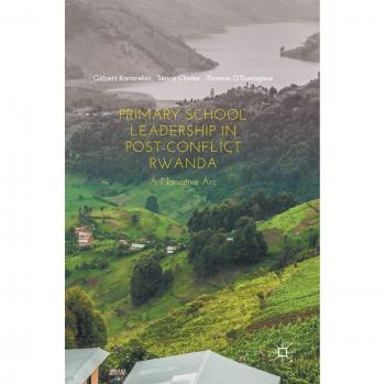 Primary School Leadership in Post-Conflict Rwanda: A Narrative Arc