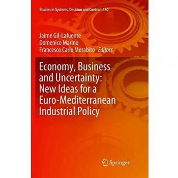 Economy, Business and Uncertainty: New Ideas for a Euro-Mediterranean Industrial Policy