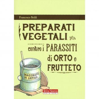 Preparati vegetali contro i parassiti di orto e frutteto
