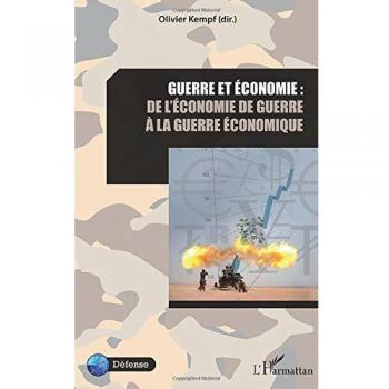 Guerre et économie : de l'économie de guerre à la guerre économique