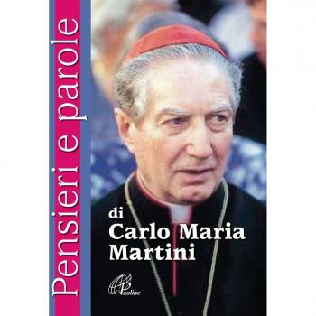 Pensieri e parole di Carlo Maria Martini