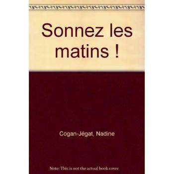 Sonnez les matins