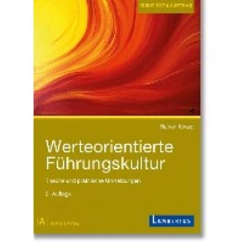 Werteorientierte Führungskultur: Theorie und praktische Umsetzungen