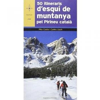 50 ITINERARIS D'ESQUÍ DE MUNTANYA PEL PIRINEU CATALÀ