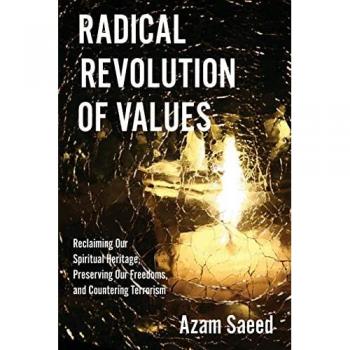 Radical Revolution of Values: Reclaiming Our Spiritual Heritage, Preserving Our Freedoms, and Countering Terrorism