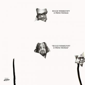 Bugge Wesseltoft And Prins Thomas