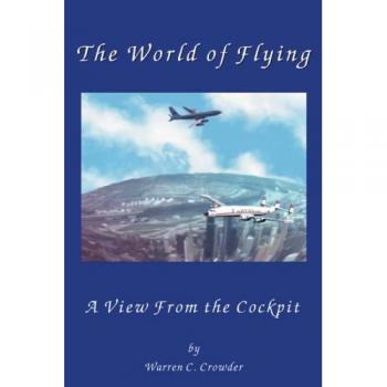 The World of Flying: A View From The Cockpit