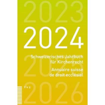 Schweizerisches Jahrbuch für Kirchenrecht / Annuaire suisse de droit ecclésial 2...