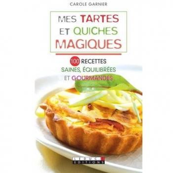 Mes tartes et quiches magiques