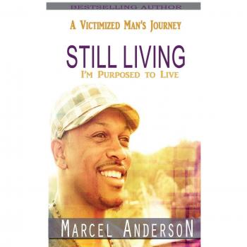 Still Living: A Victimized Man's Journey