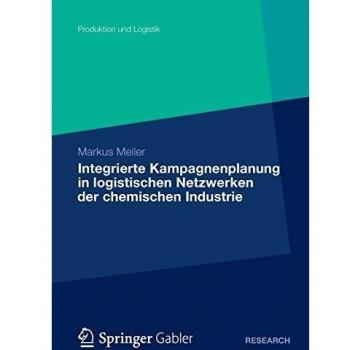 Integrierte Kampagnenplanung in logistischen Netzwerken der Chemischen Industrie