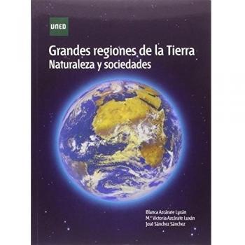 Grandes regiones de la Tierra. Naturaleza y sociedades