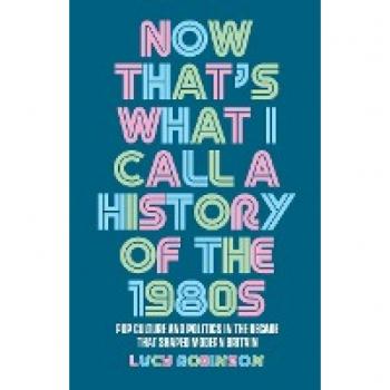 Now that's what I call a history of the 1980s