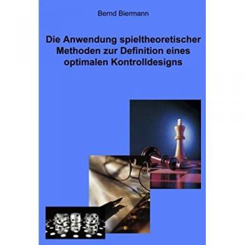 Die Anwendung spieltheoretischer Methoden zur Definition eines optimalen Kontrolldesigns