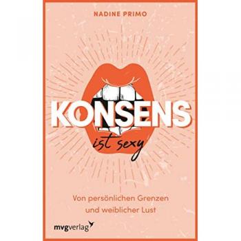 Primo, Nadine: Konsens ist sexy