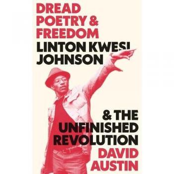 David Austin Dread Poetry and Freedom