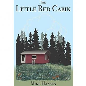 Little Red Cabin: Short Stories and Long Thoughts