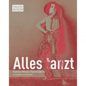 Alles tanzt: Kosmos Wiener Tanzmoderne