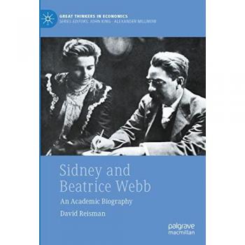 Sidney and Beatrice Webb: An Academic Biography (Great Thinkers in Economics)