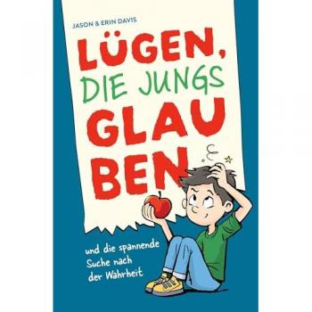 Lügen, die Jungs glauben
