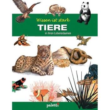 Wissen ist stark. Tiere in ihren Lebensräumen