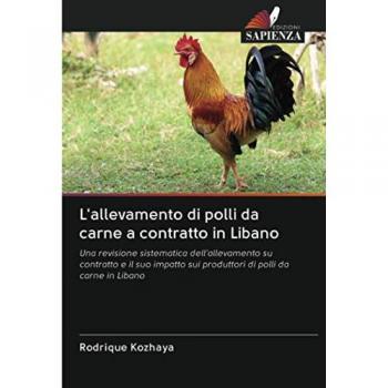 L'allevamento di polli da carne a contratto in Libano: Una revisione sistematica dell'allevamento su contratto e il suo impatto sui produttori di polli da carne in Libano