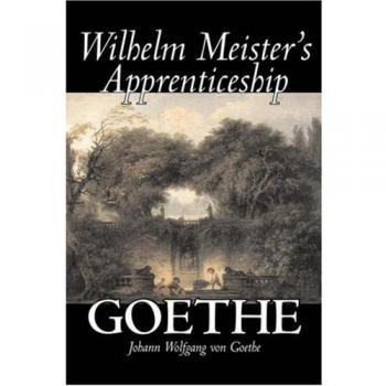 Wilhelm Meister's Apprenticeship by Johann Wolfgang von Goethe, Fiction, Literary, Classics