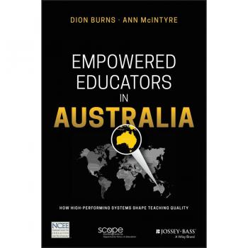 Vitalsource Technologies, Inc. Empowered Educators in Australia: How High-Performing Systems Shape Teaching Quality
