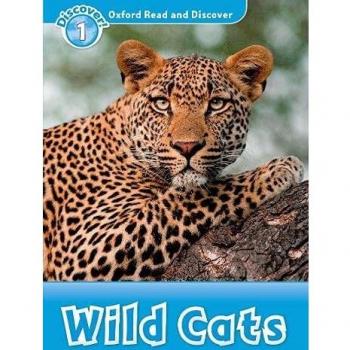 Oxford Read and Discover: Level 1: Wild Cats