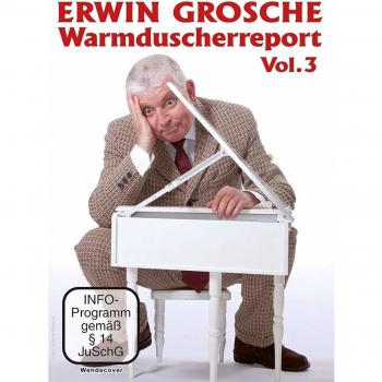 Erwin Grosche: Warmduscherreport Vol. 3