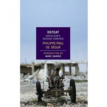 Defeat: Napoleon's Russian Campaign