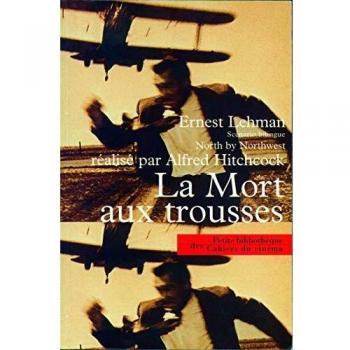 LA MORT AUX TROUSSES : NORTH BY NORTHWEST. Scénario bilingue (Petite Bibliotheque)