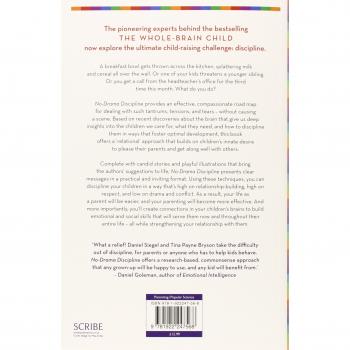 No-Drama Discipline: the whole-brain way to calm the chaos and nurture your child’s developing mind