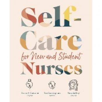 Self-Care for New and Student Nurses