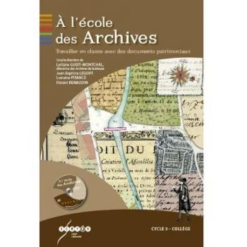 A l'école des archives : Travailler en classe avec des documents patrimoniaux
