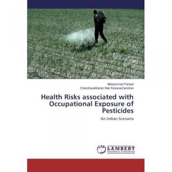 Health Risks associated with Occupational Exposure of Pesticides: An Indian Scenario