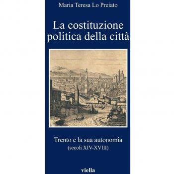 La Costituzione politica della città. Trento e la sua autonomia