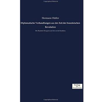 Hüffer, Hermann: Diplomatische Verhandlungen aus der Zeit der französischen Revolution