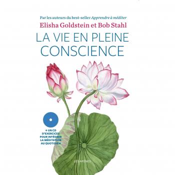 La Vie en pleine conscience (+CD)