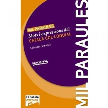 MIL PARAULES MOTS I EXPRESSIONS DEL CATALA COL·LOQUIAL