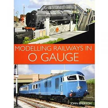 Modelling Railways in 0 Gauge by John Emerson