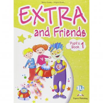 Extra and friends. Pupil's book-Fun book. Per la Scuola elementare. Con espansione online
