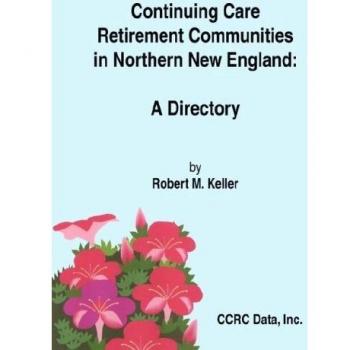 Continuing Care Retirement Communities in Northern New England: A Directory