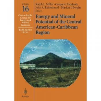 Energy and Mineral Potential of the Central American-Caribbean Region
