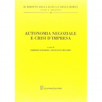 Autonomia negoziale e crisi d'impresa