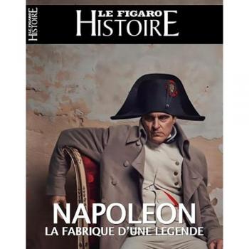 Napoléon, la fabrique d'une légende
