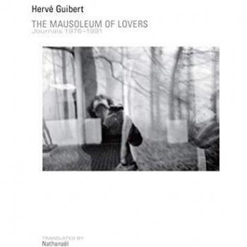 The Mausoleum of Lovers: Journals 1976-1991