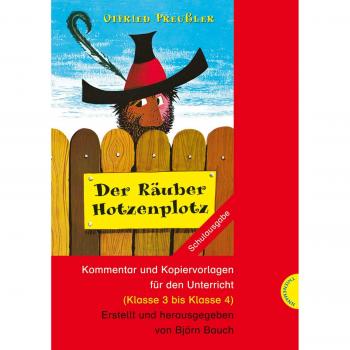 Der Räuber Hotzenplotz, Kommentar und Kopiervorlagen für den Unterricht (Klasse 3 bis Klasse 4)