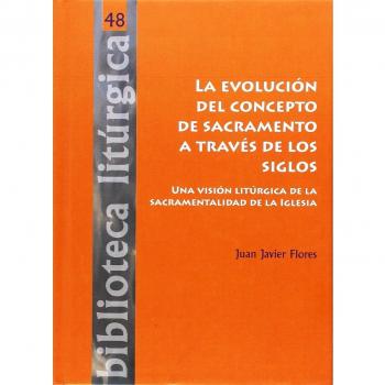 LA EVOLUCIÓN DEL CONCEPTO DE SACRAMENTO A TRAVÉS DE LO SIGLOS