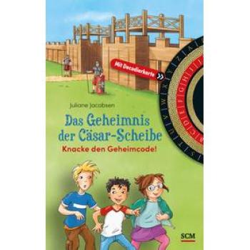 Juliane Jacobsen Das Geheimnis Der Cäsar-Scheibe: Knacke Den Geheimcode! Mit Decodierkarte (Such